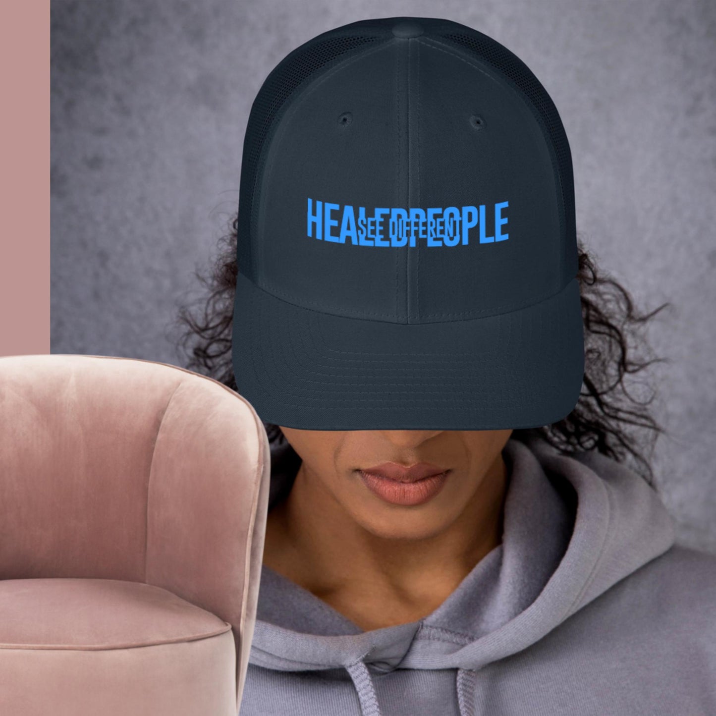 Healed People See Different Trucker Cap