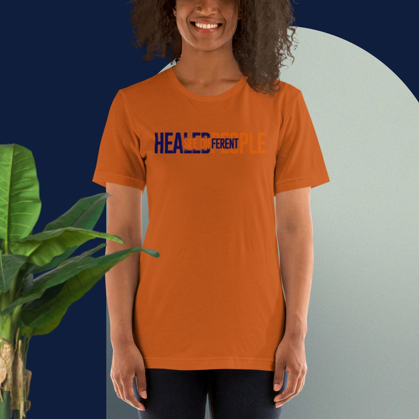 Healed People See Different Unisex T-Shirt