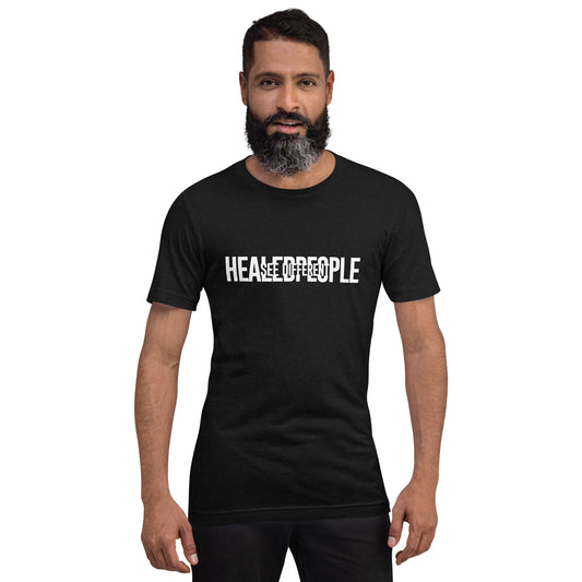 Healed People See Different Unisex t-shirt